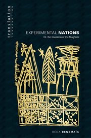 Experimental Nations: Or, the Invention of the Maghreb : Or, the Invention of the Maghreb cover image cdn