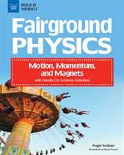 Fairground physics. Motion, Momentum, and Magnets with Hands-On Science Activities cover image cdn