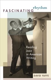 Fascinating rhythm. Reading Jazz in American Writing cover image cdn