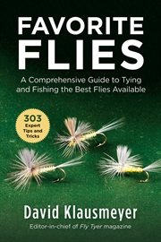 Favorite flies. A Comprehensive Guide to Tying and Fishing the 303 Best Flies Available cover image cdn
