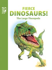 Fierce dinosaurs: the large theropods cover image cdn