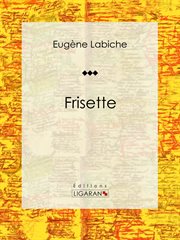 Frisette : Pièce de théâtre comique cover image cdn
