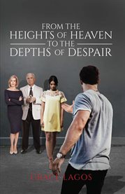 From the heights of heaven to the depths of despair cover image cdn