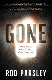Gone. One Man...One Tomb...One Sunday cover image cdn