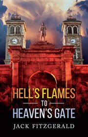 Hell's flames to Heaven's gate cover image cdn