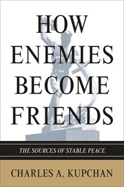 How enemies become friends. The Sources of Stable Peace cover image cdn