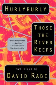 Hurlyburly ; : and, Those the river keeps : two plays cover image cdn