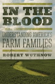 In the blood. Understanding America's Farm Families cover image cdn