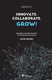 Innovate. collaborate. grow!. Strategies and Best Practices for Corporate Partnering cover image cdn