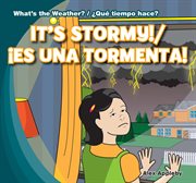 It's stormy! = : Es Una Tormenta! cover image cdn