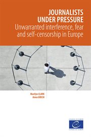 Journalists under pressure. Unwarranted interference, fear and self-censorship in Europe cover image cdn