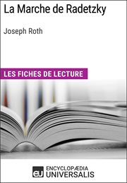 La marche de radetzky de joseph roth. Les Fiches de lecture d'Universalis cover image cdn