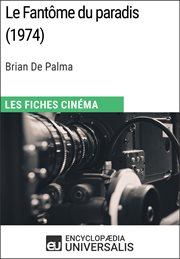 Le fantme du paradis de brian de palma. Les Fiches Cinéma d'Universalis cover image cdn