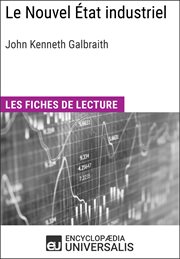 Le nouvel état industriel de john kenneth galbraith. Les Fiches de lecture d'Universalis cover image cdn