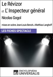 Le révizor et l'inspecteur général (nicolas gogol - mises en scène jean-louis benoit et matthias .... Les Fiches Spectacle d'Universalis cover image cdn