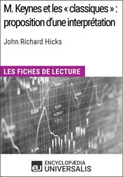 M. keynes et les « classiques »: proposition d'une interprétation de john richard hicks. Les Fiches de lecture d'Universalis cover image cdn