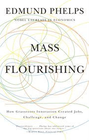Mass flourishing : how grassroots innovation created jobs, challenge, and change cover image cdn