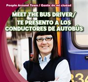Meet the bus driver = : Te presento a los conductores de autobús cover image cdn