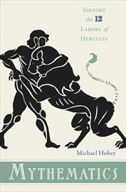 Mythematics : solving the Twelve Labors of Hercules cover image cdn