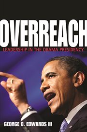 Overreach : leadership in the Obama presidency cover image cdn