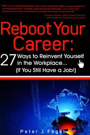 Reboot your career : 27 ways to reinvent yourself in the workplace : (if you still have a job!) cover image cdn