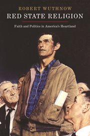Red state religion. Faith and Politics in America's Heartland cover image cdn
