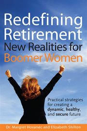 Redefining retirement. New Realities for Boomer Women cover image cdn