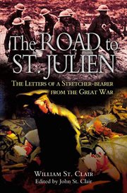 Road to st. julien. The Letters of a Stretcher-Bearer of the Great War cover image cdn