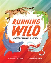 Running wild. Awesome Animals in Motion cover image cdn