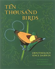 Ten Thousand Birds : Ornithology since Darwin cover image cdn