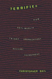 Terrified. How Anti-Muslim Fringe Organizations Became Mainstream cover image cdn