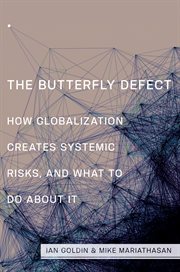 The butterfly defect. How Globalization Creates Systemic Risks, and What to Do about It cover image cdn