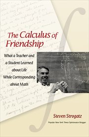 The Calculus of Friendship : What a Teacher and a Student Learned about Life while Corresponding about Math cover image cdn