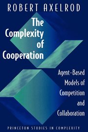 The complexity of cooperation. Agent-Based Models of Competition and Collaboration cover image cdn