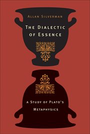 The Dialectic of Essence : a Study of Plato's Metaphysics cover image cdn