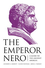 The emperor nero. A Guide to the Ancient Sources cover image cdn
