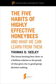 The Five Habits of Highly Effective Honeybees (and What We Can Learn from Them): From "Honeybee Democracy" : From "Honeybee Democracy" cover image cdn