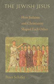 The jewish jesus. How Judaism and Christianity Shaped Each Other cover image cdn