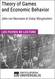 Theory of games and economic behavior de christian morgenstern. Les Fiches de lecture d'Universalis cover image cdn