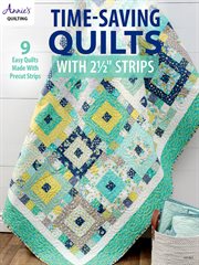Time-saving quilts with 2 1/2" strips cover image cdn