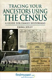 Tracing your ancestors using the census : a guide for family historians cover image cdn