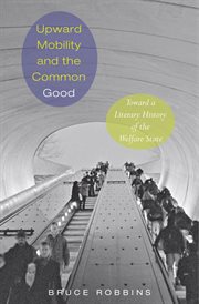 Upward mobility and the common good. Toward a Literary History of the Welfare State cover image cdn
