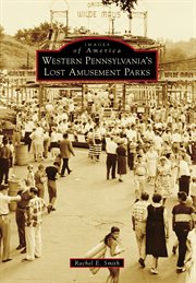 Western pennsylvania's lost amusement parks cover image cdn
