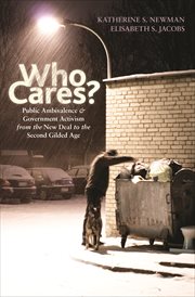 Who cares?. Public Ambivalence and Government Activism from the New Deal to the Second Gilded Age cover image cdn