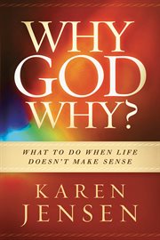 Why, god, why?. What to Do When Life Doesn't Make Sense cover image cdn