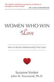 Women who win at love. How to Build a Relationship That Lasts cover image cdn