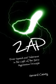 Zap. Free Speech and Tolerance in the Light of the Zero Aggression Principle cover image cdn