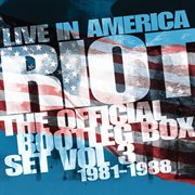 Live in america: the official bootleg box set, vol. 3 (1981-1988) cover image cdn