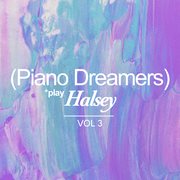 Piano dreamers play halsey, vol. 3 cover image cdn