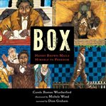 Box: henry brown mails himself to freedom cover image cdn